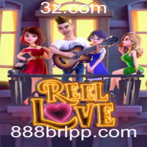 Descubra o Fascinante Mundo de ReelLove e as Últimas Novidades de 888brl
